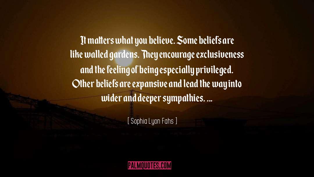 Sophia Lyon Fahs Quotes: It matters what you believe.