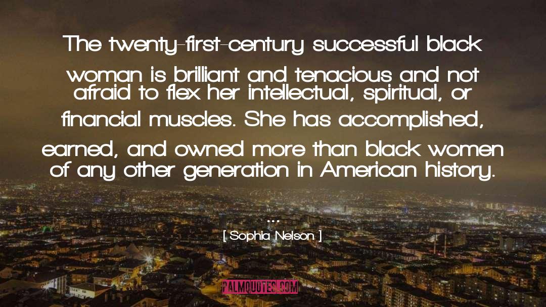 Sophia Nelson Quotes: The twenty-first-century successful black woman