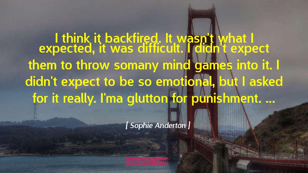 Sophie Anderton Quotes: I think it backfired. It