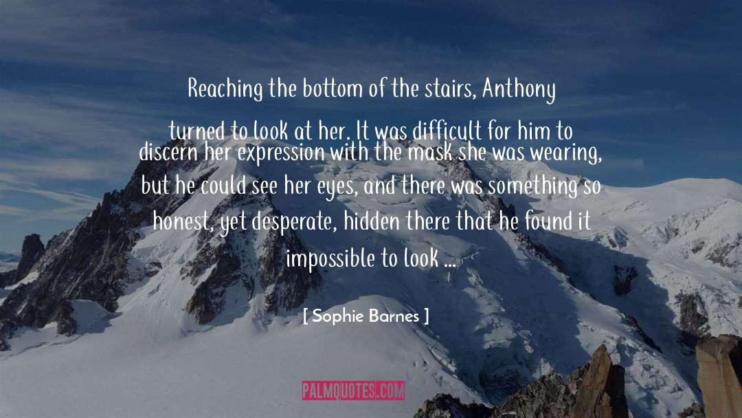 Sophie Barnes Quotes: Reaching the bottom of the