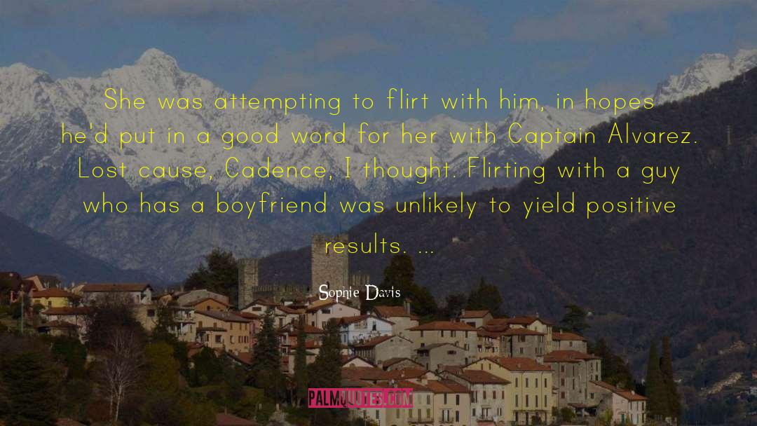 Sophie Davis Quotes: She was attempting to flirt