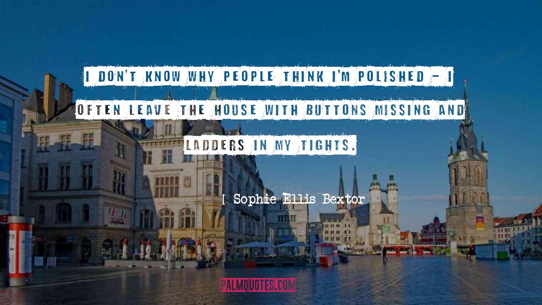 Sophie Ellis-Bextor Quotes: I don't know why people