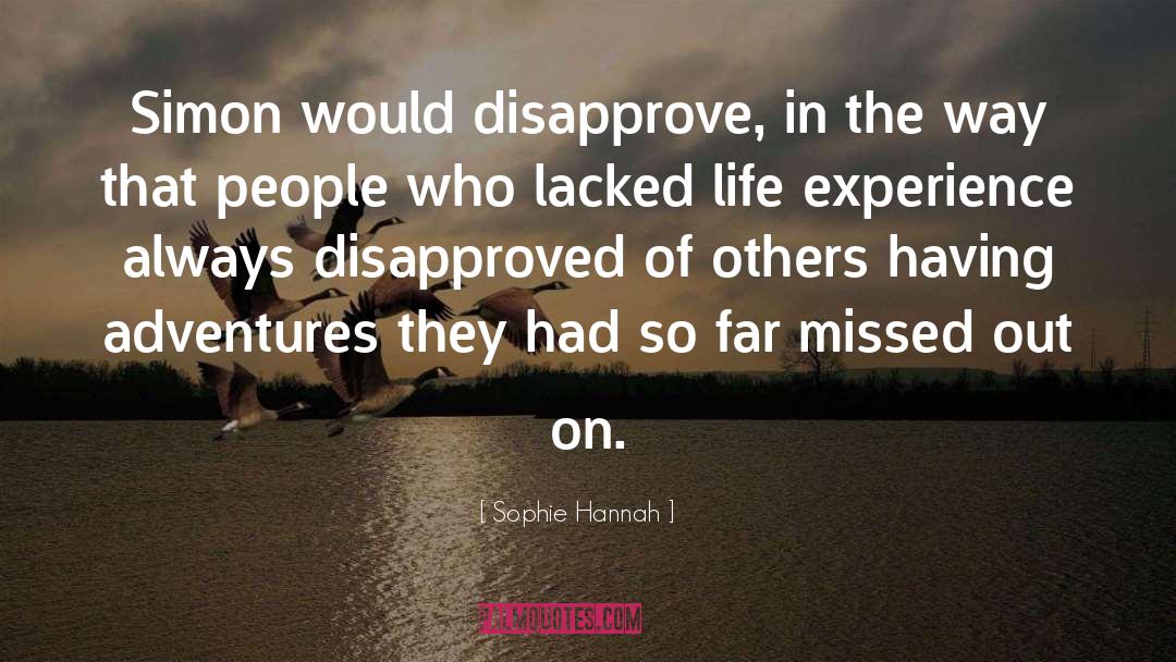 Sophie Hannah Quotes: Simon would disapprove, in the