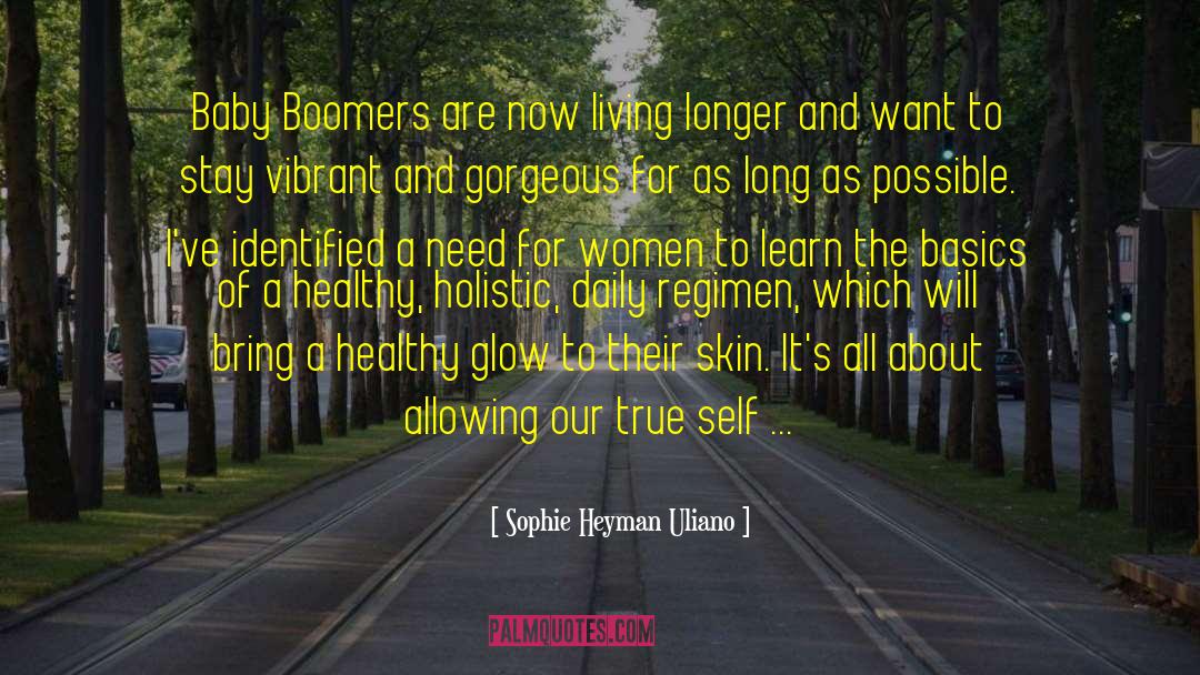 Sophie Heyman Uliano Quotes: Baby Boomers are now living