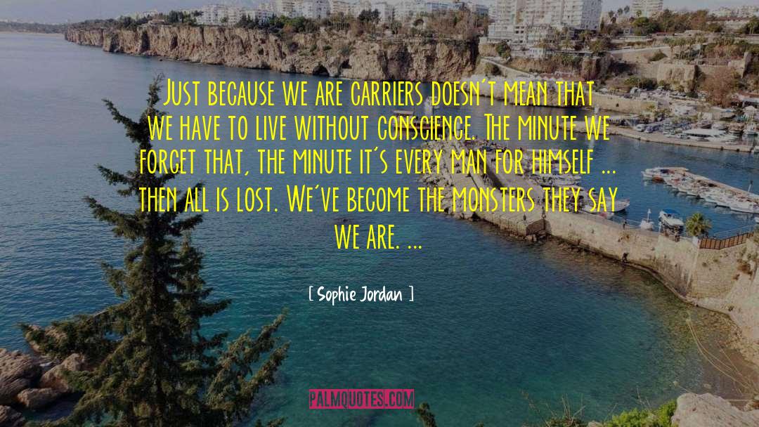 Sophie Jordan Quotes: Just because we are carriers