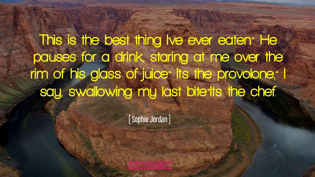 Sophie Jordan Quotes: This is the best thing