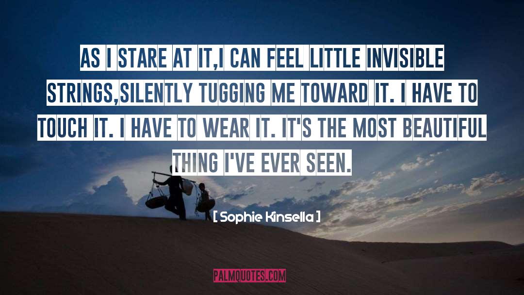 Sophie Kinsella Quotes: As I stare at it,I