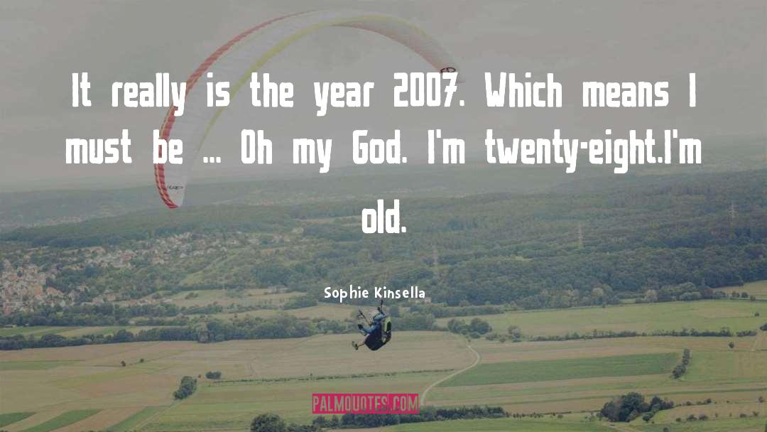 Sophie Kinsella Quotes: It really is the year