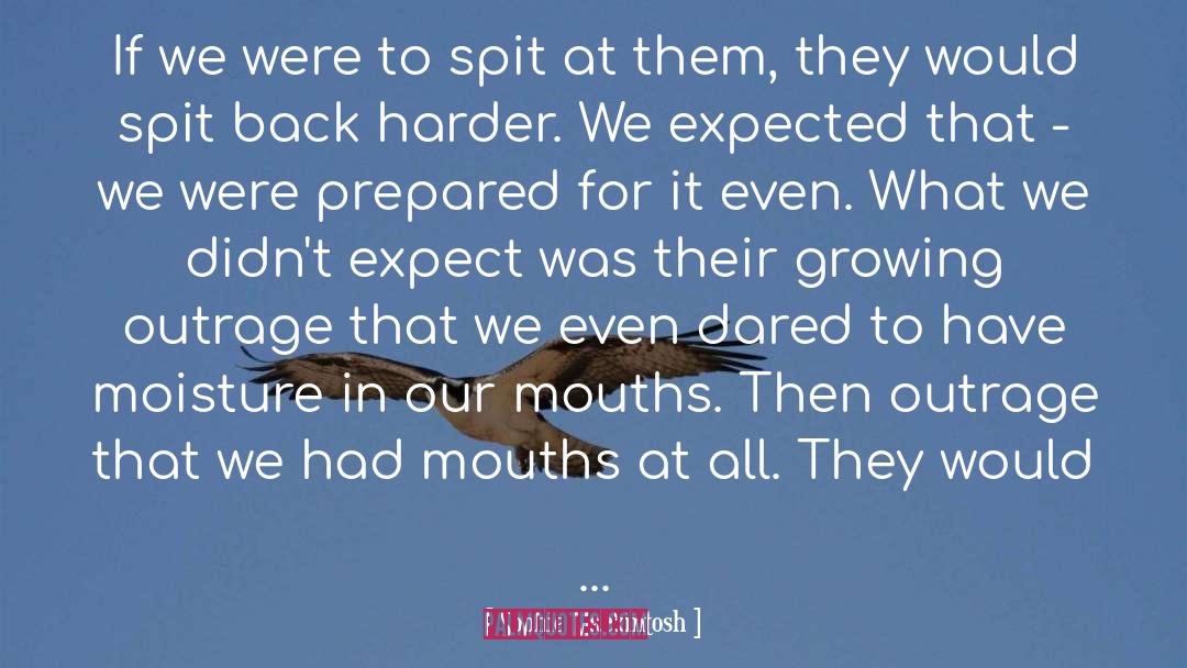 Sophie Mackintosh Quotes: If we were to spit