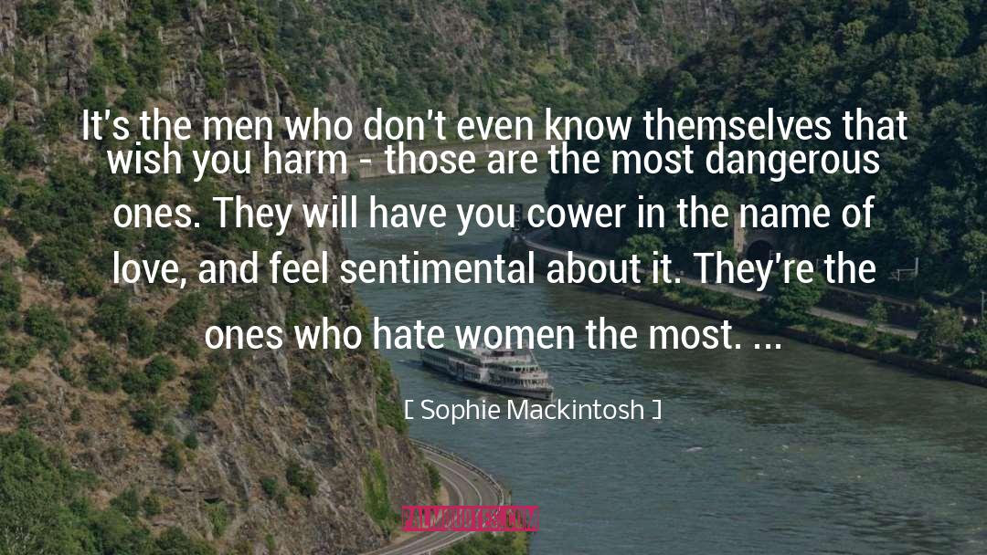 Sophie Mackintosh Quotes: It's the men who don't