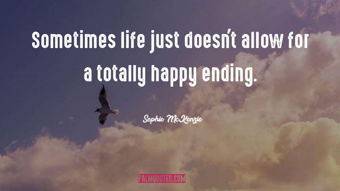 Sophie McKenzie Quotes: Sometimes life just doesn't allow