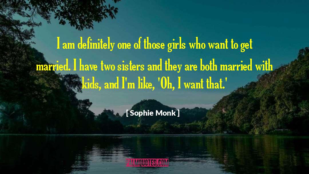 Sophie Monk Quotes: I am definitely one of