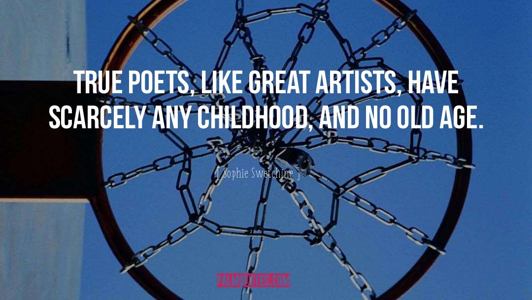 Sophie Swetchine Quotes: True poets, like great artists,