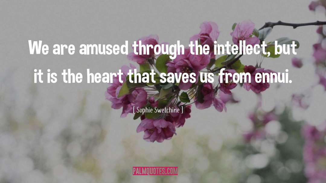 Sophie Swetchine Quotes: We are amused through the
