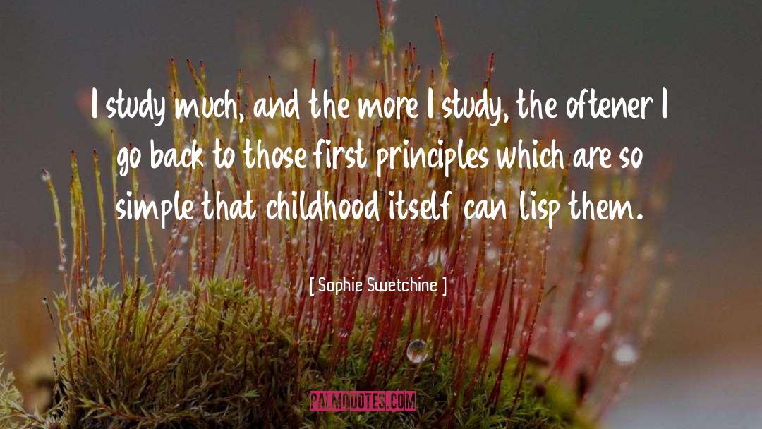 Sophie Swetchine Quotes: I study much, and the