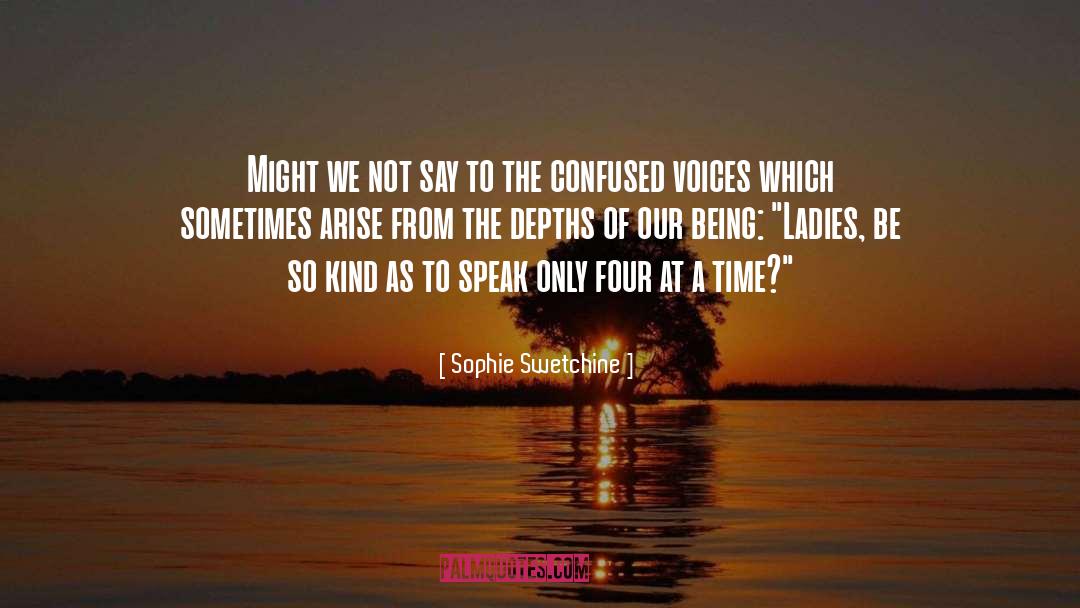 Sophie Swetchine Quotes: Might we not say to