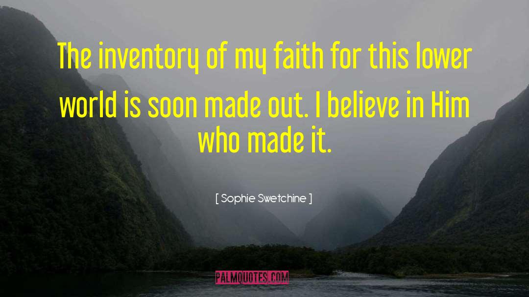 Sophie Swetchine Quotes: The inventory of my faith