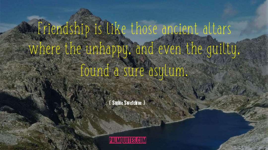 Sophie Swetchine Quotes: Friendship is like those ancient