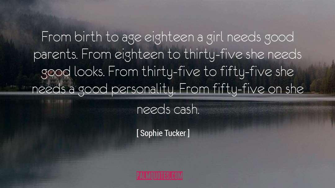 Sophie Tucker Quotes: From birth to age eighteen