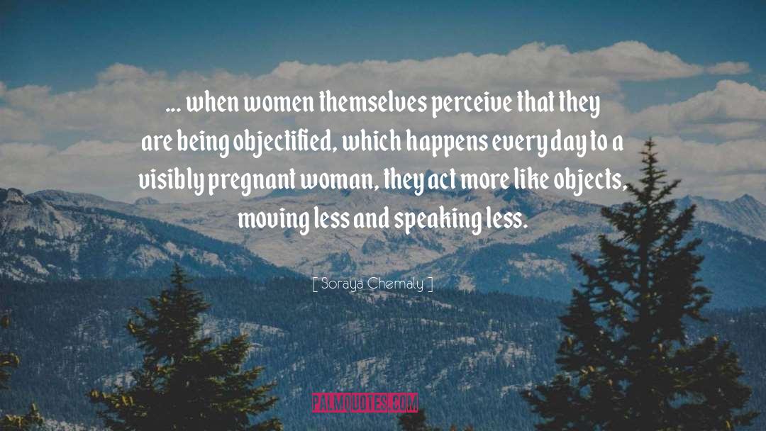 Soraya Chemaly Quotes: ... when women themselves perceive