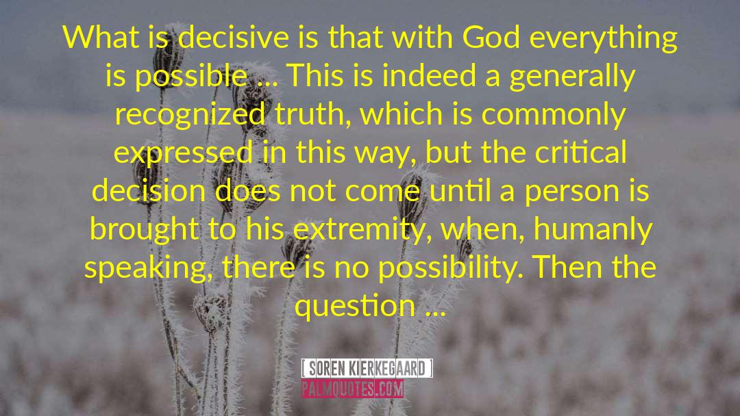 Soren Kierkegaard Quotes: What is decisive is that