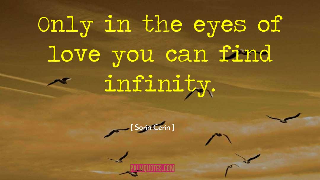 Sorin Cerin Quotes: Only in the eyes of