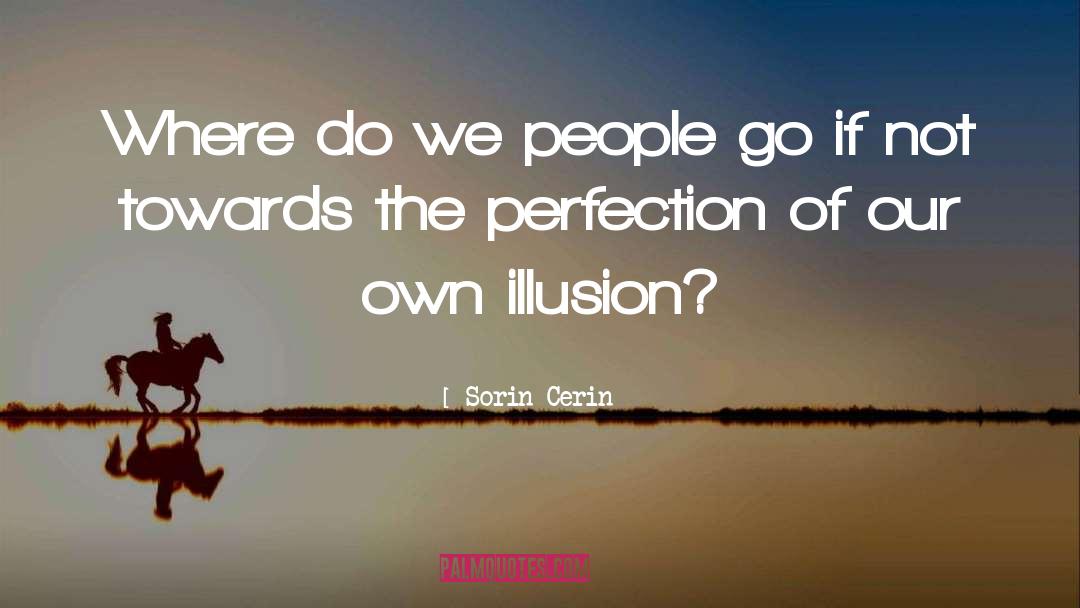 Sorin Cerin Quotes: Where do we people go