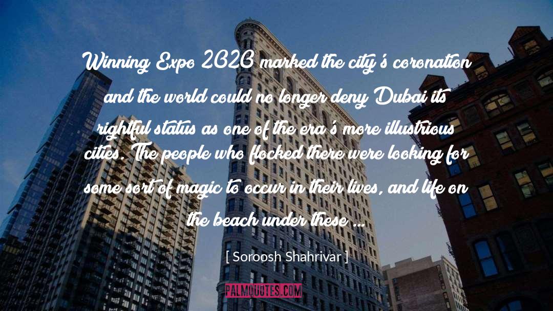 Soroosh Shahrivar Quotes: Winning Expo 2020 marked the