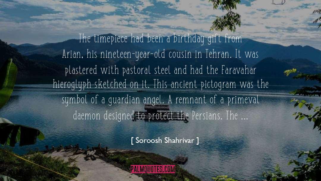 Soroosh Shahrivar Quotes: The timepiece had been a