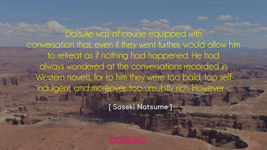 Soseki Natsume Quotes: Daisuke was of course equipped