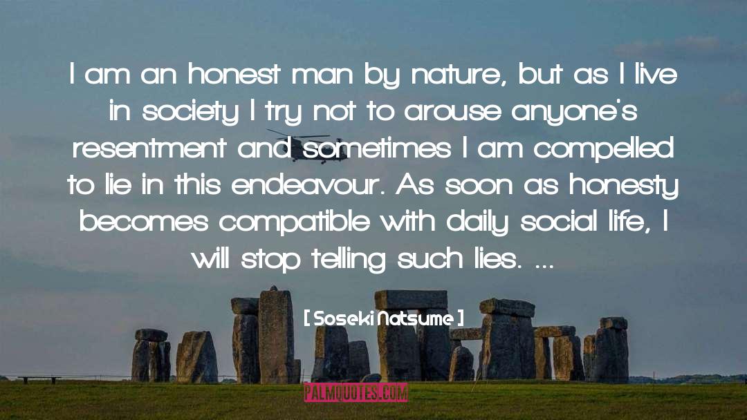 Soseki Natsume Quotes: I am an honest man