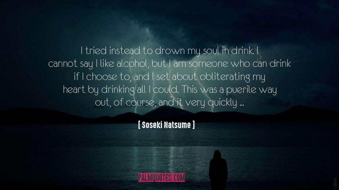 Soseki Natsume Quotes: I tried instead to drown