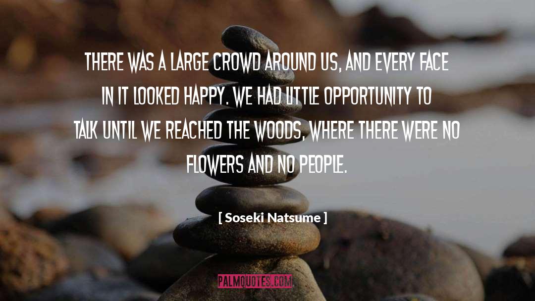 Soseki Natsume Quotes: There was a large crowd