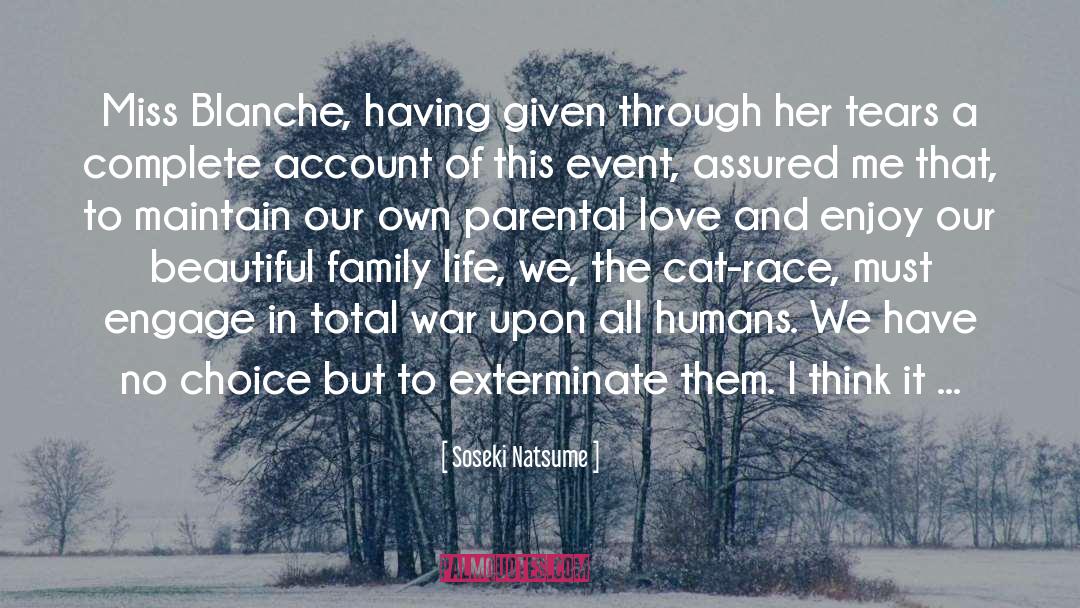 Soseki Natsume Quotes: Miss Blanche, having given through