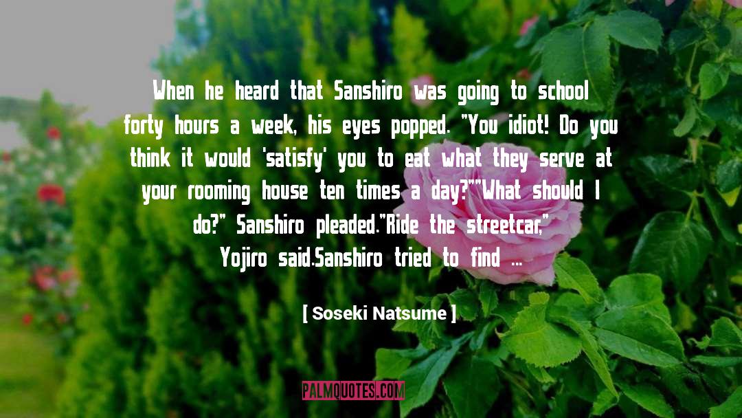 Soseki Natsume Quotes: When he heard that Sanshiro