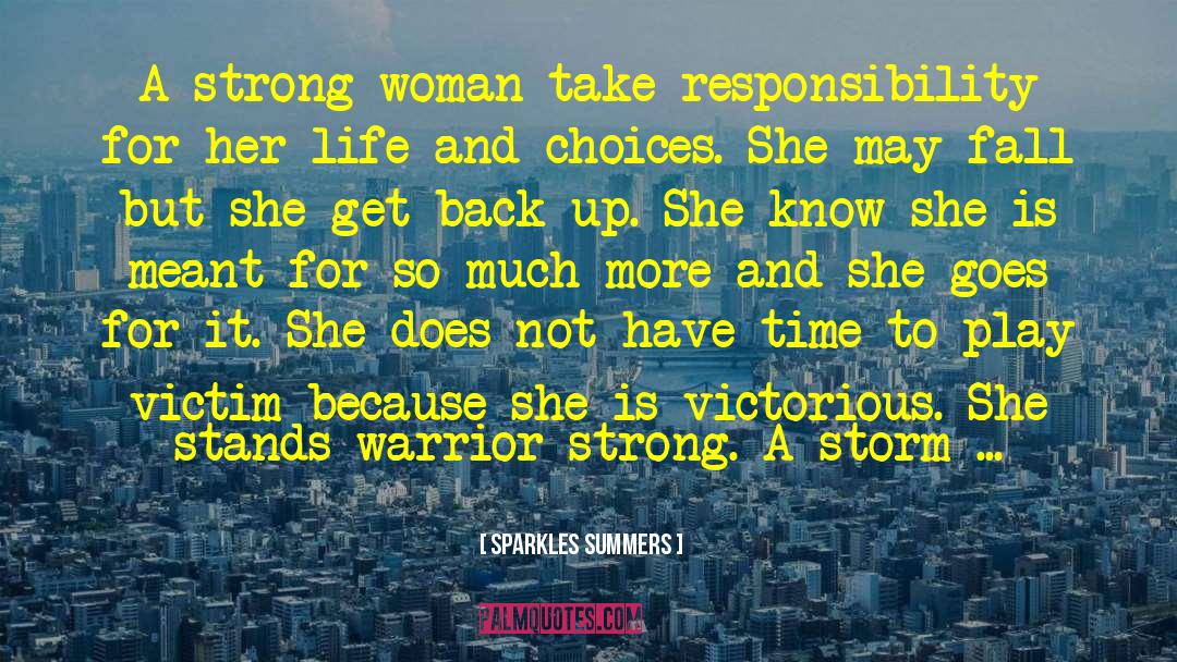 Sparkles Summers Quotes: A strong woman take responsibility