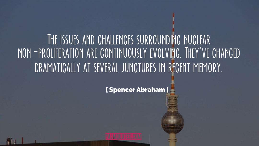 Spencer Abraham Quotes: The issues and challenges surrounding