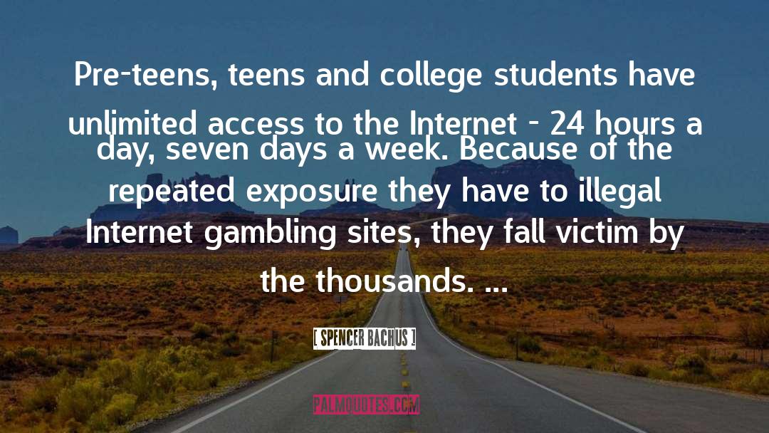 Spencer Bachus Quotes: Pre-teens, teens and college students