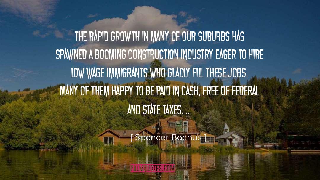 Spencer Bachus Quotes: The rapid growth in many