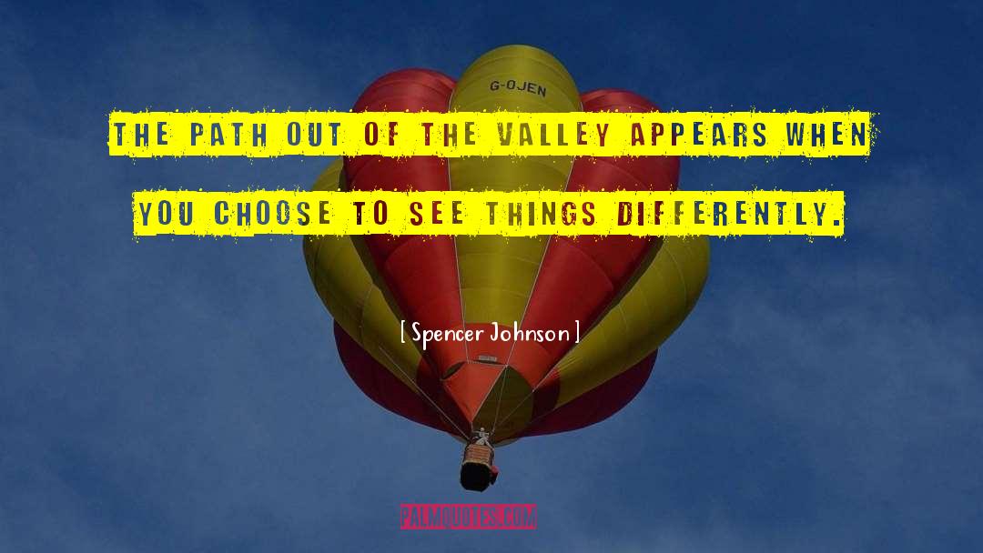Spencer Johnson Quotes: The Path Out Of The