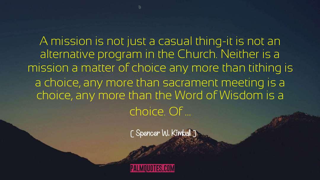 Spencer W. Kimball Quotes: A mission is not just