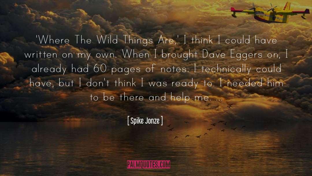 Spike Jonze Quotes: 'Where The Wild Things Are,'