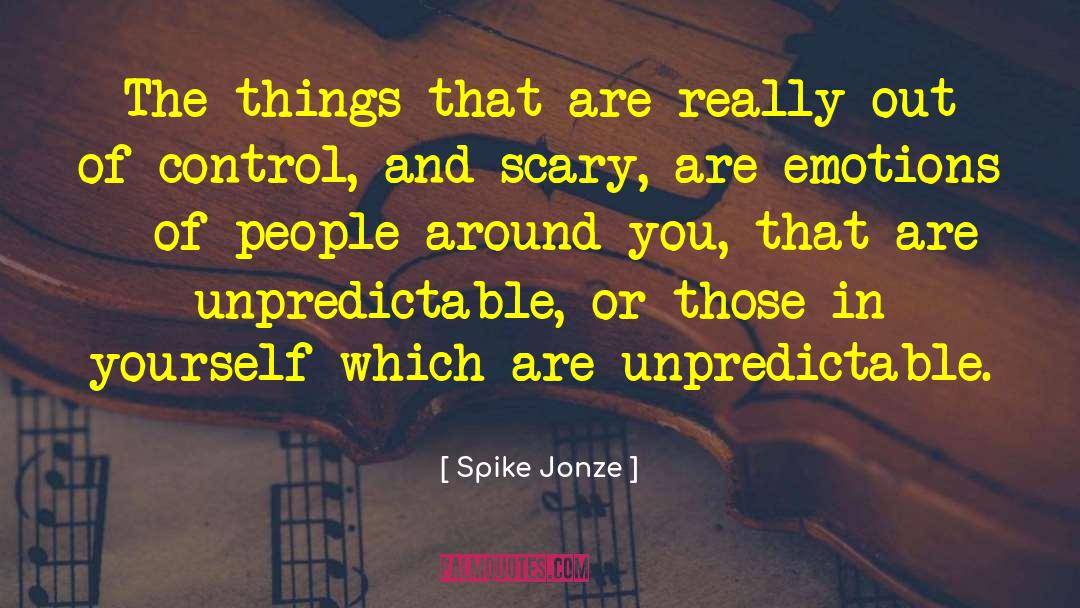 Spike Jonze Quotes: The things that are really