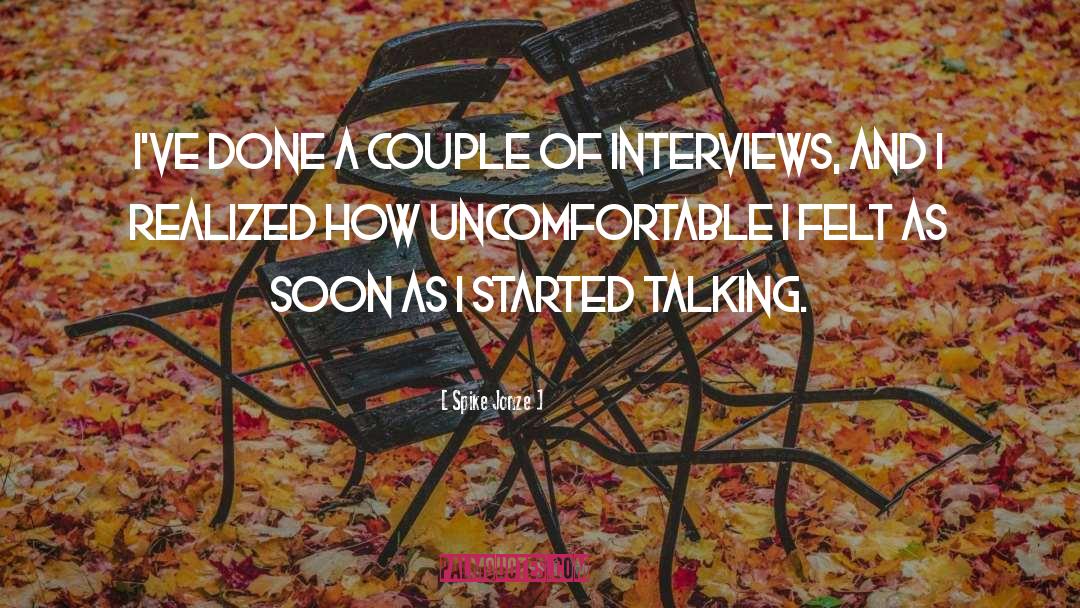 Spike Jonze Quotes: I've done a couple of