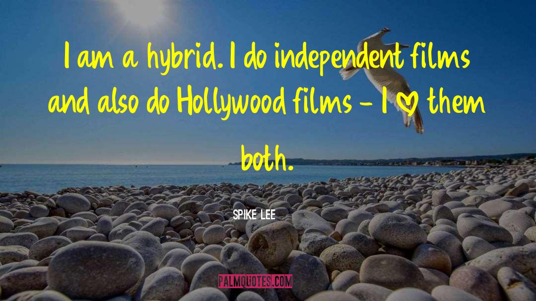 Spike Lee Quotes: I am a hybrid. I