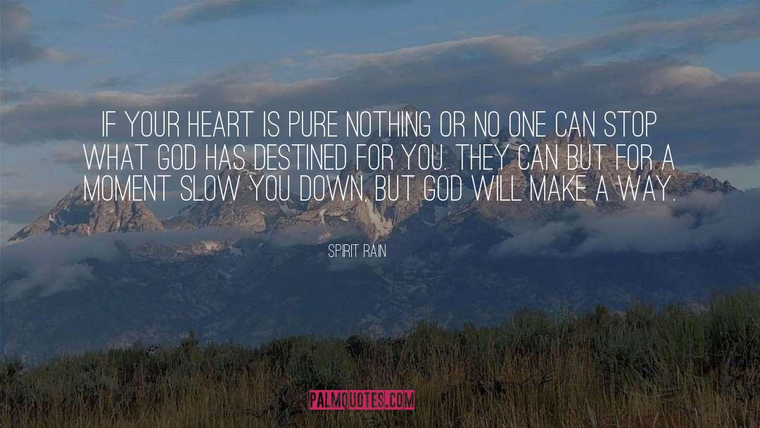 Spirit Rain Quotes: If your heart is pure