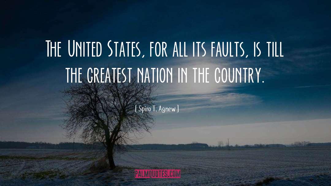 Spiro T. Agnew Quotes: The United States, for all