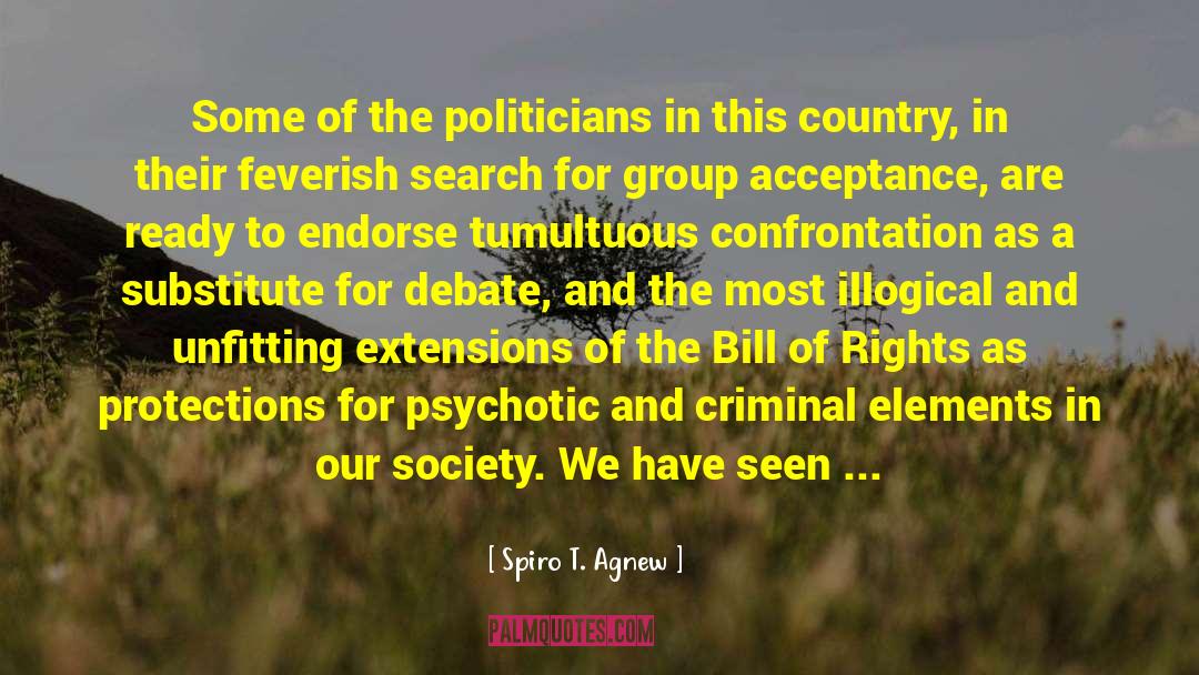 Spiro T. Agnew Quotes: Some of the politicians in