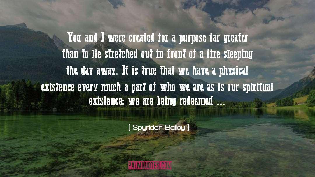 Spyridon Bailey Quotes: You and I were created