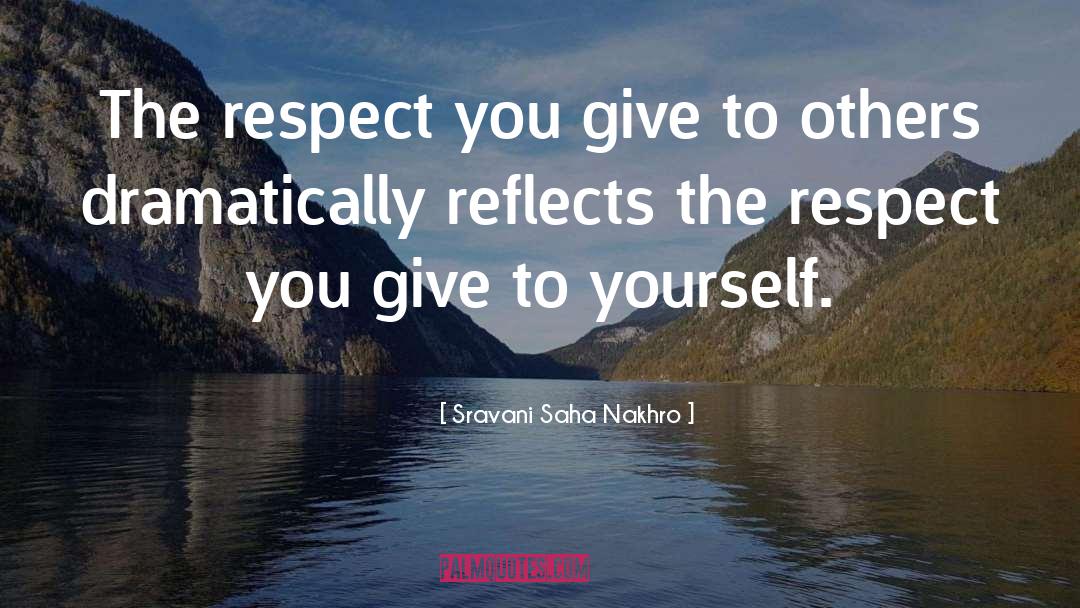 Sravani Saha Nakhro Quotes: The respect you give to